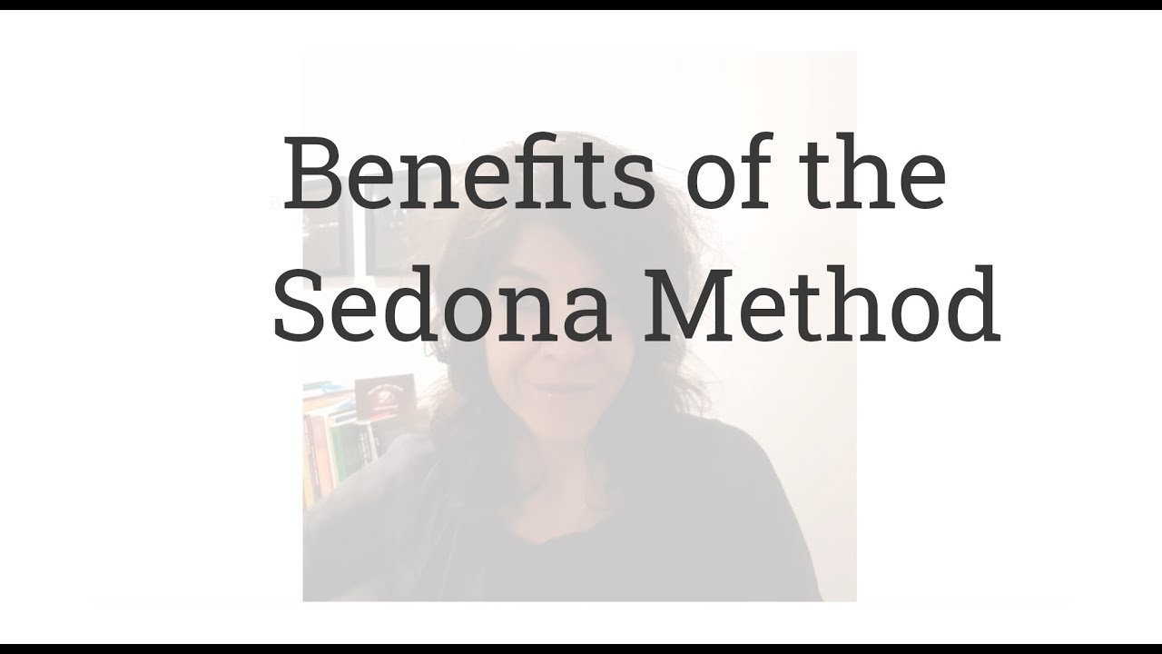 What Is The Sedona Method? - Sedona Method Plus Somatic Understanding ...